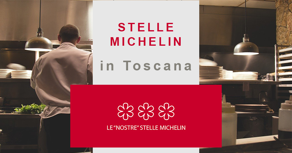 Stelle Michelin. Quali sono i ristoranti stellati in Toscana? Ecco l'elenco completo per il 2021